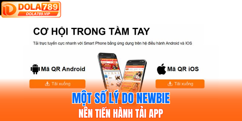 Một số lý do newbie nên tiến hành tải app